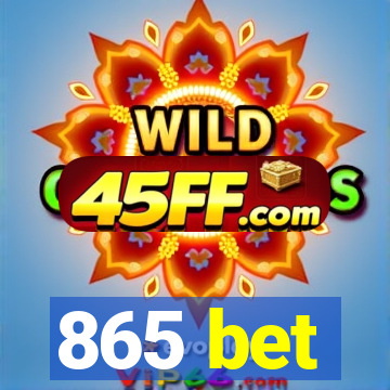 865 bet